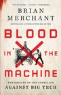 Bild: Blood in the Machine - Little, Brown and Company
