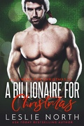 Cover: A Billionaire for Christmas (All I Want for Christmas is..., #3) - All I Want for Christmas is...