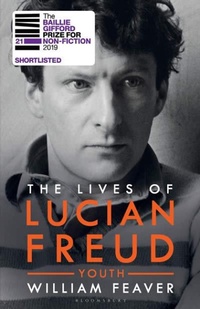 Abbildung von: The Lives of Lucian Freud: YOUTH 1922 - 1968 - Bloomsbury Publishing PLC