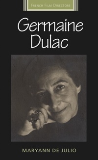 Abbildung von: Germaine Dulac - Manchester University Press