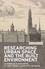 Cover: Researching Urban Space and the Built Environment - Manchester University Press