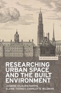 Cover: Researching Urban Space and the Built Environment - Manchester University Press