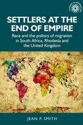 Cover: Settlers at the End of Empire - Manchester University Press