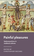 Cover: Painful Pleasures - Manchester University Press