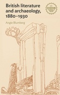 Bild: British Literature and Archaeology, 1880-1930 - Manchester University Press