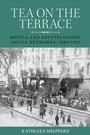 Cover: Tea on the Terrace - Manchester University Press