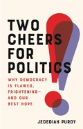 Cover: Two Cheers for Politics - Basic Books