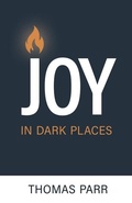 Cover: Joy in Dark Places - Reformation Heritage Books