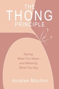 Cover: The Thong Principle - Business Expert Press