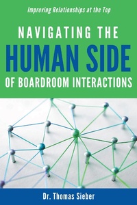 Abbildung von: Navigating the Human Side of Boardroom Interactions - Business Expert Press