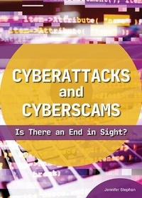 Abbildung von: Cyberattacks and Cyberscams: Is There an End in Sight? - Referencepoint Press
