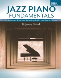 Abbildung von: Jazz Piano Fundamentals (Book 1) - Jeremy Siskind