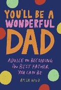 Cover: You'll Be a Wonderful Dad - Hardie Grant Books