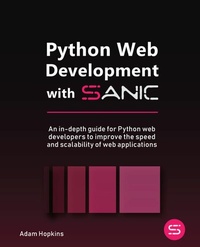 Enlarge image Cover: Python Web Development with Sanic - Packt Publishing