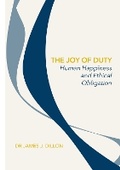 Cover: The Joy of Duty - Ethics International Press Ltd