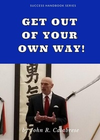 Enlarge image Cover: Get Out of Your Own Way - United Martial Arts Center Inc