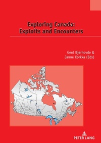 Enlarge image Cover: Exploring Canada: Exploits and Encounters - Peter Lang Verlag