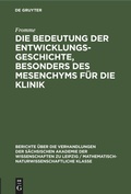 Bild: Die Bedeutung Der Entwicklungsgeschichte, Besonders Des Mesenchyms Fuer Die Klinik - Mercury Learning and Information
