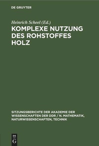 Enlarge image Cover: Komplexe Nutzung des Rohstoffes Holz - De Gruyter