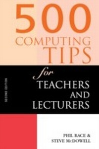 Enlarge image Cover: 500 Computing Tips for Teachers and Lecturers - Routledge