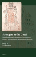 Cover: Strangers at the Gate! Multidisciplinary Explorations of Communities, Borders, and Othering in Medieval Western Europe - Brill