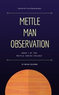 Cover: Mettle Man Observation (1, #1) - 1