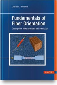 Abbildung von: Fundamentals of Fiber Orientation - Hanser Publications