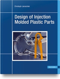 Abbildung von: Design of Injection Molded Plastic Parts - Hanser Publications