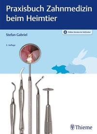 Abbildung von: Praxisbuch Zahnmedizin beim Heimtier - Thieme