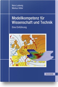 Abbildung von: Modellkompetenz für Wissenschaft und Technik - Hanser