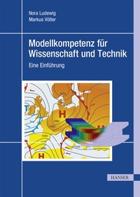 Abbildung von: Modellkompetenz für Wissenschaft und Technik - Hanser