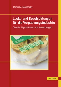 Abbildung von: Lacke und Beschichtungen für die Verpackungsindustrie - Hanser