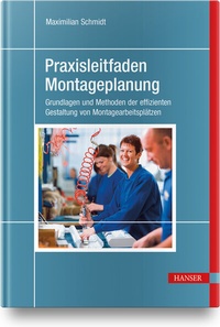 Abbildung von: Praxisleitfaden Montageplanung - Hanser