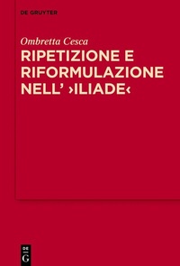 Abbildung von: Ripetizione e riformulazione nell' >Iliade< - De Gruyter