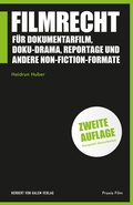 Cover: Filmrecht f&uuml;r Dokumentarfilm, Doku-Drama, Reportage und andere Non-Fiction-Formate - Herbert von Halem Verlag