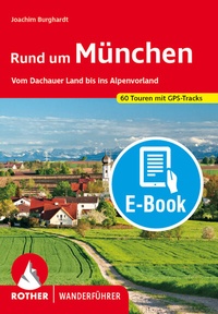 Abbildung von: Rund um München (E-Book) - Rother Bergverlag