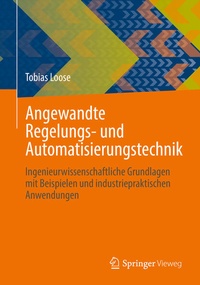 Bild vergrößern Bild: Angewandte Regelungs- und Automatisierungstechnik - Springer Vieweg