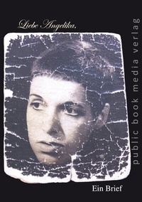 Enlarge image Cover: Liebe Angelika, - Frankfurter Literaturverlag