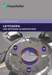Abbildung von: Leitfaden zur optischen 3D-Messtechnik - Fraunhofer Verlag