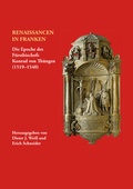 Cover: Renaissancen in Franken. Die Epoche des F&uuml;rstbischofs Konrad von Th&uuml;ngen (1519-1540) - Gesellschaft f&uuml;r Fr&auml;nkische Geschichte