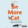 Cover: Be more cat - Audiolino
