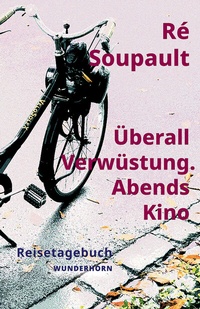 Abbildung von: Überall Verwüstung. Abends Kino - Das Wunderhorn