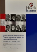 Cover: Internationale Experten zur &Ouml;sterreichischen Schule der National&ouml;konomie - Friedrich A. von Hayek Institut