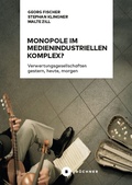 Cover: Monopole im medienindustriellen Komplex? - B&uuml;chner-Verlag