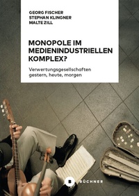 Bild vergrößern Bild: Monopole im medienindustriellen Komplex? - Büchner-Verlag