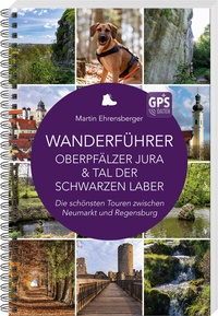 Abbildung von: Wanderführer Oberpfälzer Jura & Tal der Schwarzen Laber - MZ Buchverlag