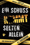 Cover: Ein Schuss kommt selten allein - Second Chances Verlag