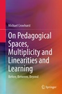 Cover: On Pedagogical Spaces, Multiplicity and Linearities and Learning - Springer