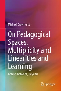 Enlarge image Cover: On Pedagogical Spaces, Multiplicity and Linearities and Learning - Springer
