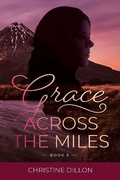Cover: Grace Across the Miles - Christine Dillon